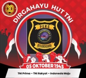 beritanews9.id Mengucapkan Dirgahayu TNI ke-80: TNI Adalah Kita, Garda Terdepan NKRI Tanggal: 5 Oktober 2025